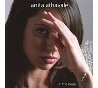 ATHAVALE, ANITA - IN THE NOISE