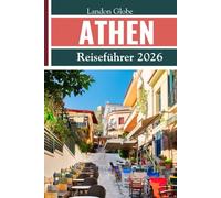 ATHEN Reiseführer 2026