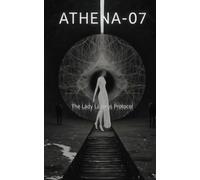 ATHENA-07: The Lady Lazarus Protocol