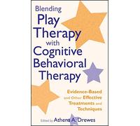 Athena A. Drewe Blending Play Therapy with Cognitive Behavior (Copertina rigida)
