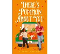Athena Carstairs There’s Pumpkin About You (Tascabile)