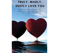 Athena Harmonia Truly, Madly, Deeply Love You (Tascabile)