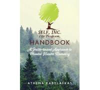Athena Kabylafkas SELF, INC. Life Program Handbook (Tascabile)