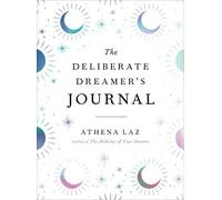 Athena Laz The Deliberate Dreamer's Journal (Tascabile)