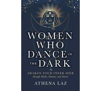 Athena Laz Women Who Dance in the Dark (Tascabile)