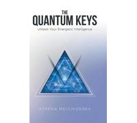 Athena Melchizedek The Quantum Keys (Copertina rigida)