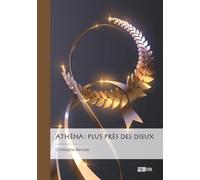 ATHÉNA : plus près des dieux
