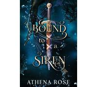 Athena Rose Bound to a Siren (Tascabile) Romancing the Seas