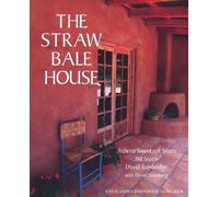 Athena Swentzell Steen Bill Steen David Bainbrid The Straw Bale Hou (Tascabile)
