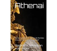 Athenai: “De la ciencia en la Atenas de Pericles: Una polis de luces y contrastes”