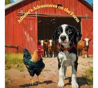 Athena's Adventures on the Farm