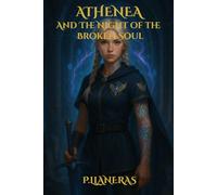 Athenea and The Night of the Broken Soul: Book 2 of the 'Athenea' fantasy saga