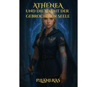 Athenea und die Nacht der gebrochenen Seele
