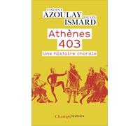 Athènes 403: Une histoire chorale
