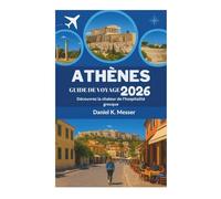 ATHÈNES GUIDE DE VOYAGE 2026: Découvrez la chaleur de l'hospitalité grecque
