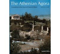 Athenian Agora: Excavations in the Heart of Classical Athens