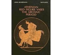 Athenian red figure vases: The archaic period : a handbook (The World of art) by