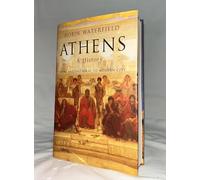 Athens: A History - From Ancient Ideal to Modern City