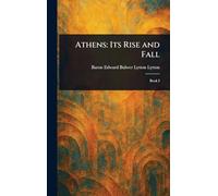 Athens: Its Rise and Fall
