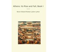 Athens: Its Rise and Fall, Book I