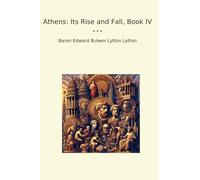 Athens: Its Rise and Fall, Book IV