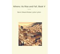 Athens: Its Rise and Fall, Book V