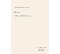 Athens: Its Rise and Fall, Volume 5