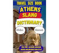 Athens Slang Dictionary: Your Passport to Athenian Humor and Local Lingo: 54