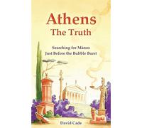 Athens - The Truth: Searching for Manos - Cade David