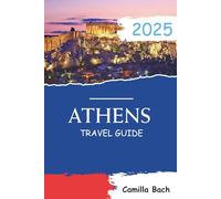 Athens Travel Guide 2025