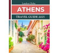 ATHENS TRAVEL GUIDE 2025