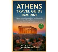 Athens Travel Guide 2025-2026: Explore Ancient Ruins, Vibrant Neighborhoods, and Coastal Escapes | Practical Tips, Cultural Insights, and Sustainable Travel