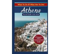 ATHENS TRAVEL GUIDE 2025-2026: Hidden Gems, Budget-Friendly Adventures, QR Code Maps & Must-See Itineraries for First-Time Visitors, Couples, Families & Solo Travelers