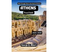 Athens Travel Guide 2025-2026: Walk Through Time in the Heart of Greece
