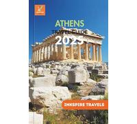 Athens Travel Guide 2025: An Ode to Hidden Corners and Cultural Resonance