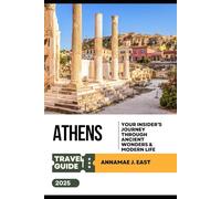 ATHENS Travel Guide 2025: Your Insider’s Journey Through Ancient Wonders & Modern Life