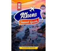 Athens Travel guide 2026: Discover Hidden Gems, Historic Landmarks, Travel Tips, and Unforgettable Vacation Experiences