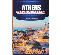 ATHENS TRAVEL GUIDE 2026: Explore Ruins, Street Food, Museums, and Neighborhood Walks with Planning Tips