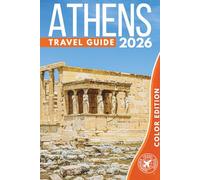 Athens Travel Guide: Ruins, Museums, and Seaside Escapes (COLOR)
