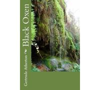 Atherton Gertrude Franklin Hor Black Oxen BOOK NUOVO