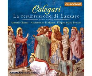 Athestis Chorus - Calegari: La Resurrezione Di Lazzaro