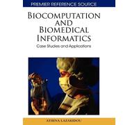Athina A. Lazakidou Biocomputation and Biomedical Informatics (Copertina rigida)
