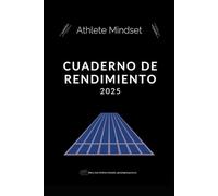 Athlete Mindset, Cuaderno de Rendimiento: Registra tu progreso, potencia tu rendimiento deportivo y entrena tu mentalidad de atleta