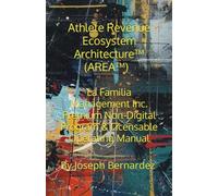 Athlete Revenue Ecosystem Architecture™ (AREA™): La Familia Management Inc. Premium Non-Digital Program & Licensable Operating Manual