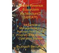 Athlete Revenue Ecosystem Architecture™ (AREA™): La Familia Management Inc. Premium Non-Digital Program & Licensable Operating Manual