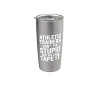Athletic Trainers Can't Fix Stupid But We Can Tape It Bicchiere termico in acciaio inox doppia parete