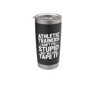 Athletic Trainers Can't Fix Stupid But We Can Tape It Bicchiere termico in acciaio inox doppia parete
