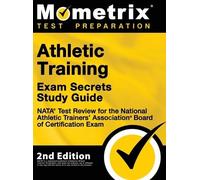 Athletic Training Exam Secrets Study Guide - NATA Test Review (Copertina rigida)