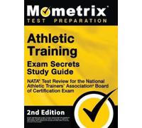 Athletic Training Exam Secrets Study Guide - NATA Test Review (Copertina rigida)