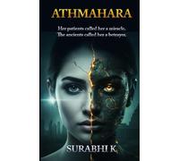 Athmahara: Her patients called her a miracle. The ancients called her a betrayer.: 1
